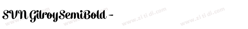 SVN GilroySemiBold 字体转换